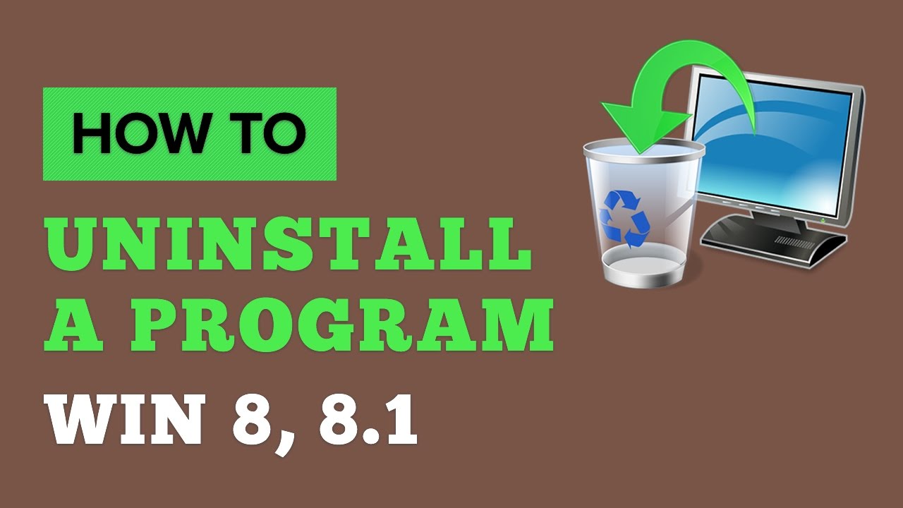 How To Uninstall A Program In Windows 8 & 8.1 Easily - YouTube