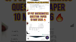 UP PGT MATHEMATICS QUESTION PAPER 10 May 2026🔥#trending #maths #educationindia #viralshort #UPPGT