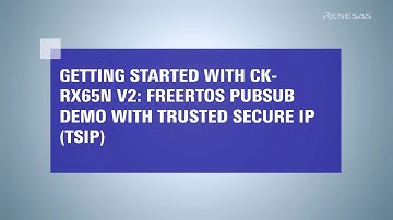 FreeRTOS PubSub Demo with Trusted Secure IP (TSIP) CK-RX65N V2 実行編  (4/4)
