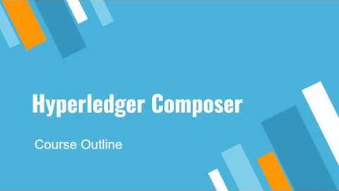 Blockchain Programming with Hyperledger Composer