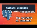 PostgresML: How to Use AI Models and Machine Learning Algorithms in Your Database