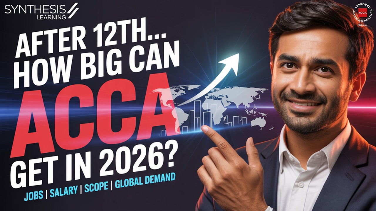 ACCA After 12th in 2026 | Everything You Need to Know ✅ | Synthesis Learning