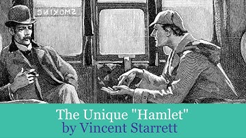 De unieke "Hamlet" van Vincent Starrett (1920) Waarschijnlijk de beste Sherlock-pastiche ooit ges...
