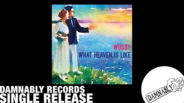 Wussy - Gloria [What Heaven Is Like] (Damnably/Sha...