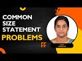 COMMON SIZE STATEMENT - PROBLEMS