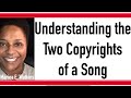 Understanding the two copyrights of a song