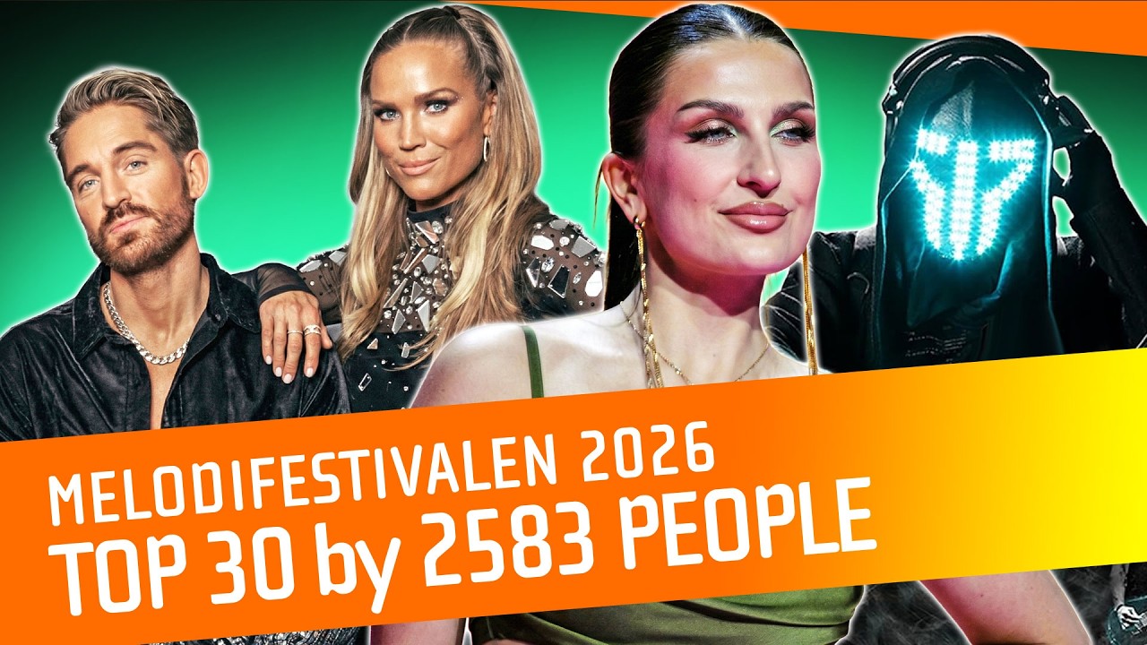 ТОП-30 по мнению 2583 человек - Melodifestivalen 2026 - Melfest — шведский отбор на Евровидение 2026
