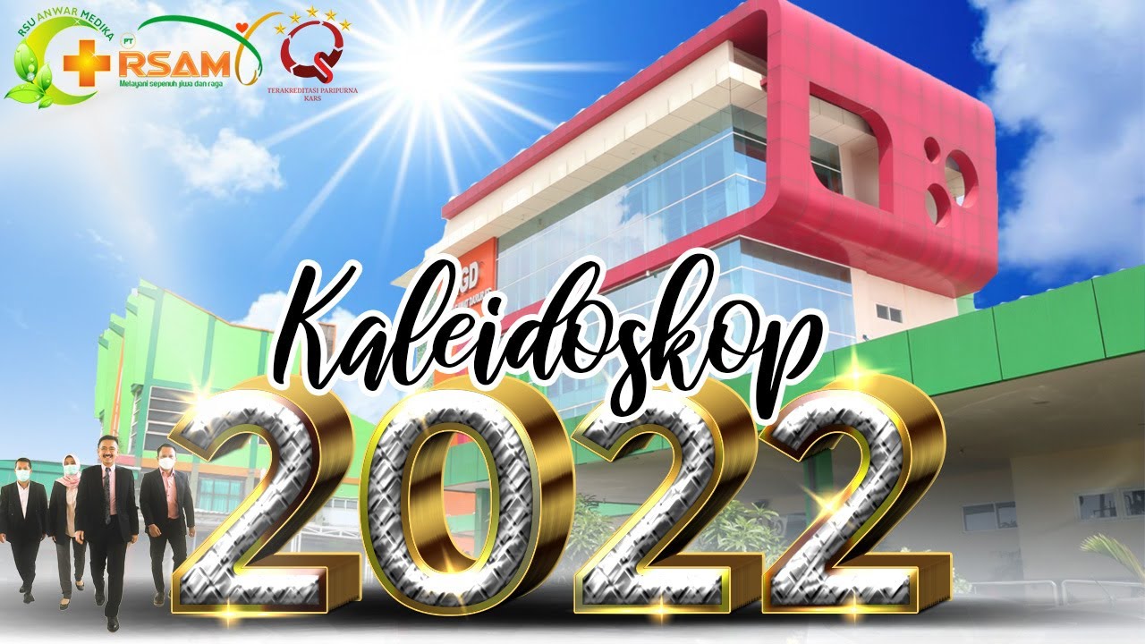 KALEIDOSKOP 2022 Rumah Sakit Umum Anwar Medika