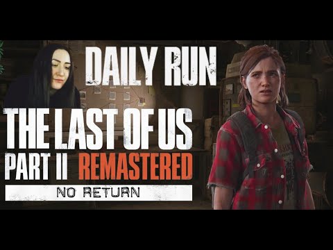 Видео: Прохождение Дня за Элли | The Last Of Us 2 Remastered - No Return | Одни Из Нас 2 - Без Возврата
