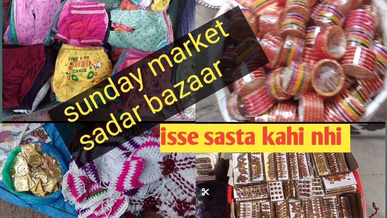 Sadar bazaar sunday market, delhi (2020),Sadar bazaar delhi, Wholesale