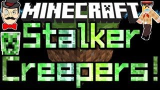 Minecraft Mods - STALKER CREEPERS Mod ! Devious Creeper Stalks You !