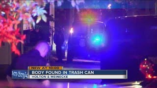 Body found in trash can on Milwaukee's north side