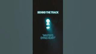 Behind The Track: Winter's Dying Heart #lordofthelost #opvsnoir