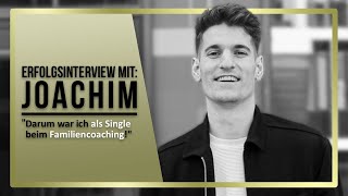 "Warum ich als Single beim Familiencoach war." || Joachim im Interview
