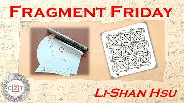 Fragment Friday 網絡與片段 / Zentangle / 禪繞畫 / 禅绕画 / ゼンタングル