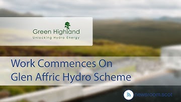 Work Commences On Glen Affric Hydro Scheme