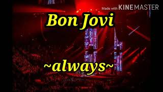Bon jovi always