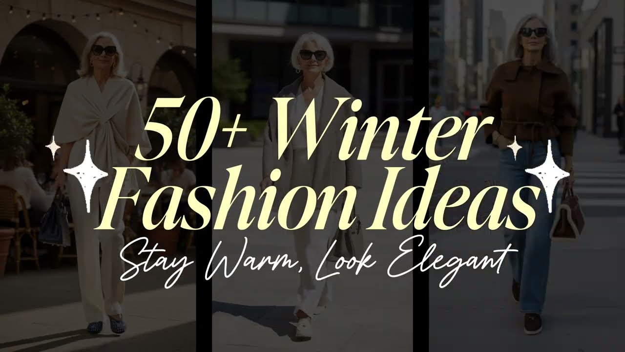 50+ Winter Fashion Ideas | Stay Warm, Stay Elegant