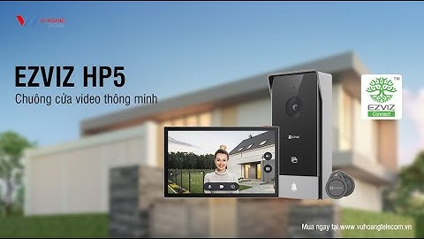 Chuông Cửa Video Thông Minh EZVIZ HP5 – Bảo Vệ Ngôi Nhà Bạn Mọi Lúc, Mọi Nơi!