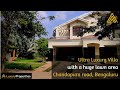 LP 28- Ultra Luxury Independent Villa with a huge Lawn, Chandapura rd, Bengaluru | Luxury Properties