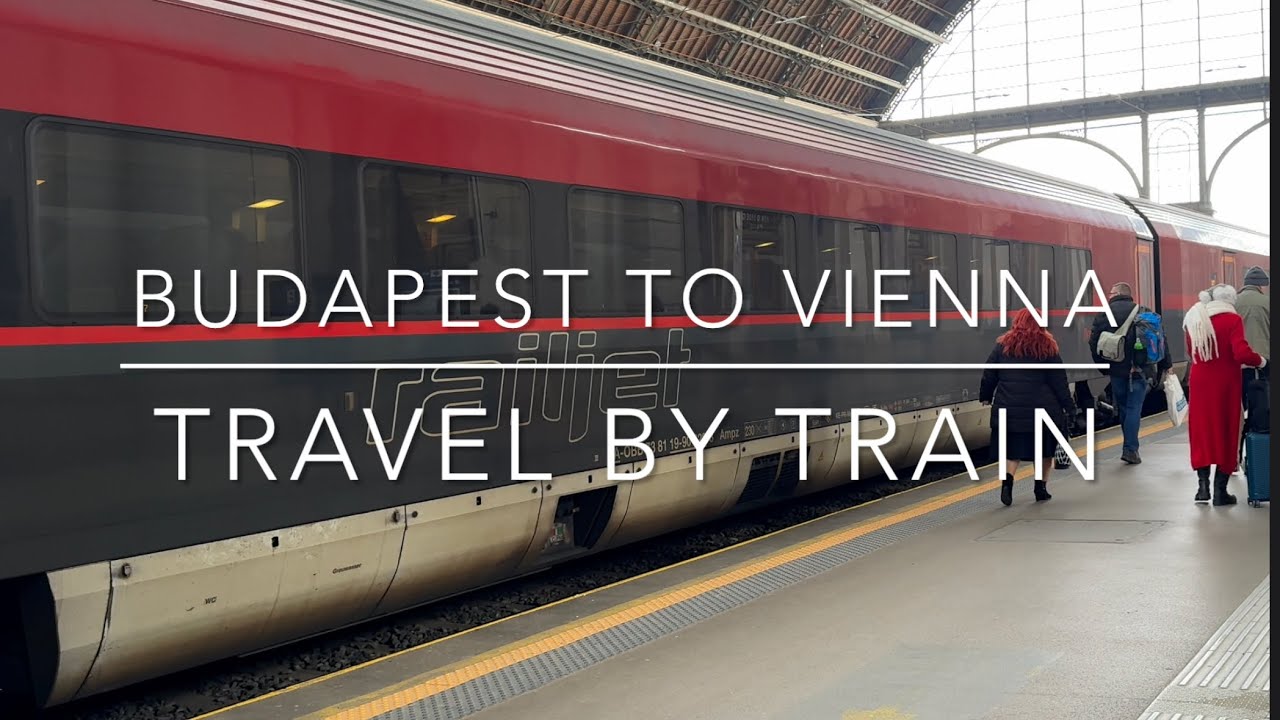 Budapest to Vienna by Train | How To Tips | Travel and Cruise Tips