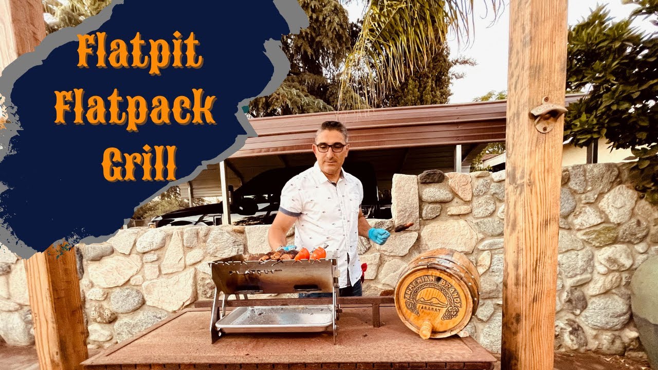 BEST FLAT PACK GRILL IN THE MARKET, FLATPIT THAT HANDLES LULEH KEBAB