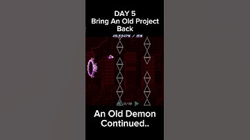 Day 5 | Bringing an old demon back | Geometry dash 2.2