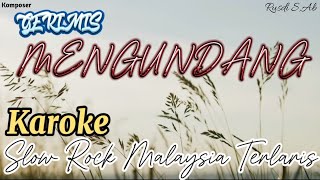 Karouke GERIMIS MENGUNDANG.