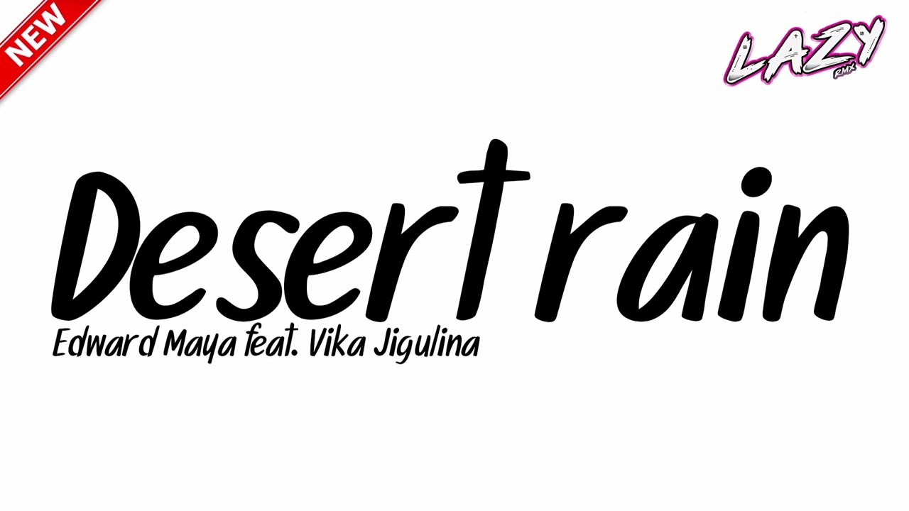 #ห้ามพลาด (Edward Maya feat. Vika Jigulina - Desert Rain) #thairemix LAZY RMX