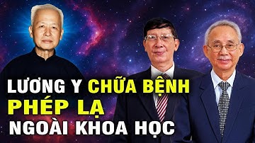 🔥 Lương Y Nguyễn Đức Cần - BÍ ẨN SIÊU PHÀM Thách Thức Khoa Học | Giải Mã Bí Ẩn Nhân Loại - T2 P1/2