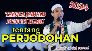 TANYA JAWAB TERBARU OLEH USTADZ ABDUL SOMAD TENTANG PERJODOHAN #uas #ustadzabdulsomad #uasterbaru