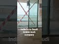 India go saudi arabia these company work 🙄 #trendingshorts #explore #reels #travel #shorts #viral