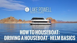 How to drive a houseboat: Helm basics