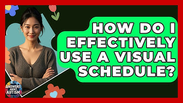 How Do I Effectively Use A Visual Schedule? - Answers About Autism