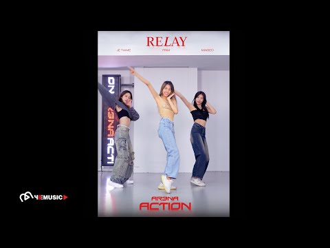 [RELAY DANCE] AR3NA - ACTION