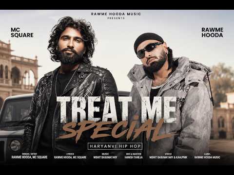 TREAT ME SPECIAL | RAWme Hooda × MC SQUARE | NEW HARYANVI SONG 2026 | HARYANVI HIP HOP | DESI RAP