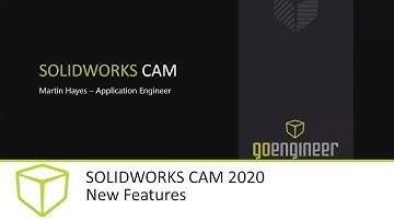 SOLIDWORKS CAM 2020 Tutorial - New Features