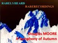 Douglas moore a symphony of autumn