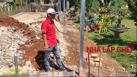 QUY TRÌNH LÀM MÓNG TRỤ SẮT CHO NGÔI NHÀ LẮP GHÉP. LIÊN HỆ 0902998480