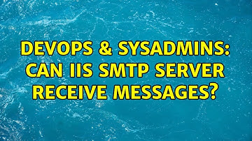 DevOps & SysAdmins: Can IIS SMTP server receive messages?