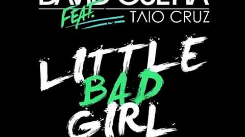 David Guetta feat. Taio Cruz & Ludacris - Little Bad Girl (Fedde Le Grand Remix)