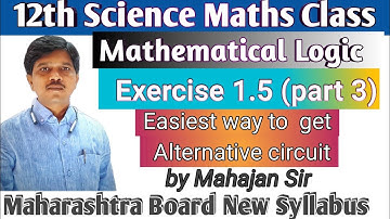 Mathematical Logic|Exercise 1.5 part 3| Alternative Switching Circuit|12th maths| Maharashtra board|