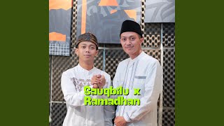 Sauqbilu x Ramadhan