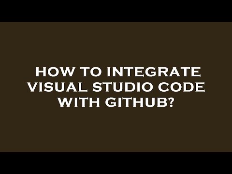 How to integrate visual studio code with github?