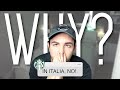 Starbucks in Italy | A Cultural Nightmare?