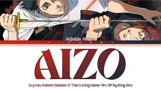 Jujutsu Kaisen Season 3 - Opening FULL "AIZO" by King Gnu (Lyrics)