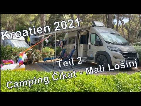 Kroatien 2021 - Teil 2 - Camping Čikat, Mali Lošinj