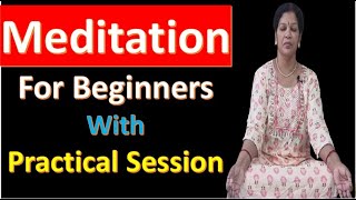Meditation For Beginners With A Practical Session