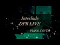 Interlude DPR LIVE 피아노 커버 라페 Piano Cover mp3