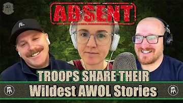 Troops Share Their Wildest AWOL Stories
